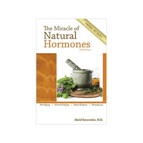 The Miracle Of Natural Hormones 3rd Edition By Dr. David Brownstein