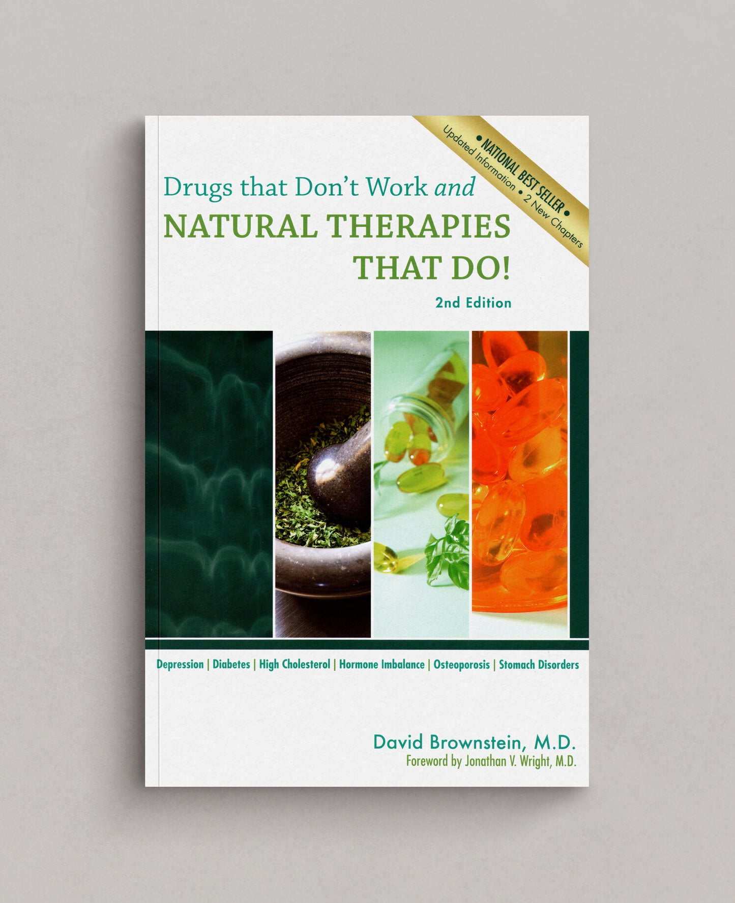 Drugs that Don't Work and Natural Therapies That Do